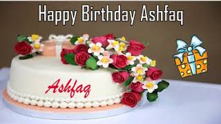 Happy Birthday Ashfaq Image Wishes✔