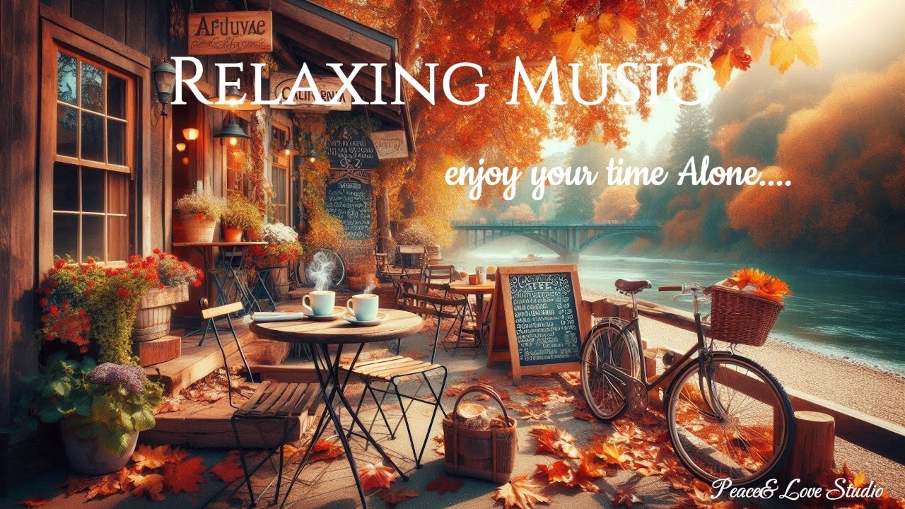 Cozy Autumn Music to Enjoy Your Time Alone｜Relaxing Music to Study, Work, Chill Out