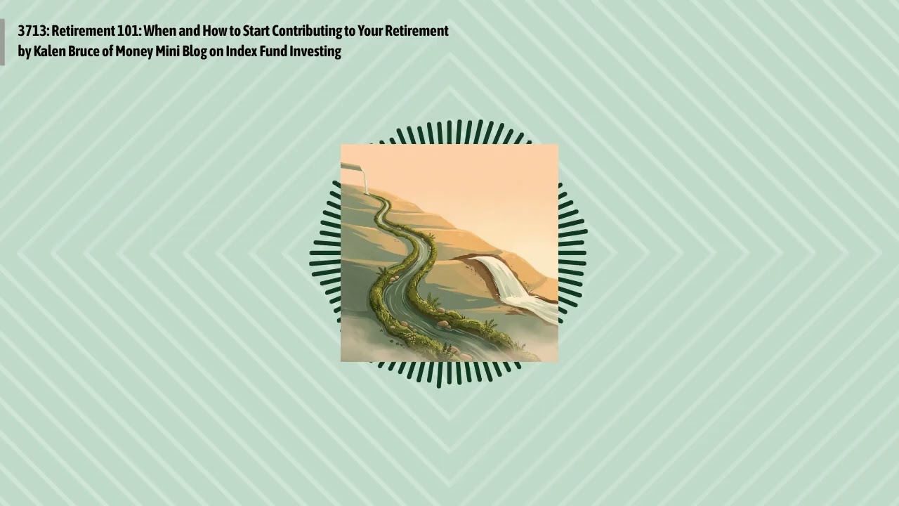 3713: Retirement 101: When and How to Start Contributing to Your Retirement by Kalen Bruce of...