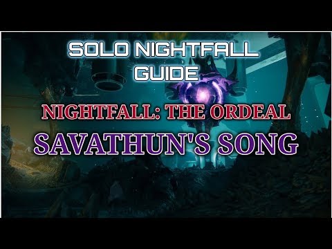 Destiny 2 Solo Guide - Nightfall: the Ordeal: Savathun's Song Legend 950 (Console Run)