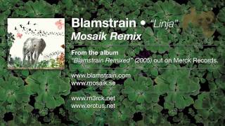 Blamstrain - Linja (Mosaik Remix)