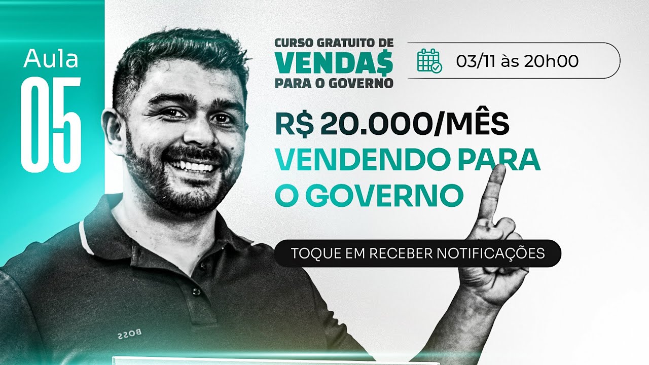 AULA 5 | Como lucrar R$ 20.000 por mês vendendo para o maior comprador do Brasil: o Governo