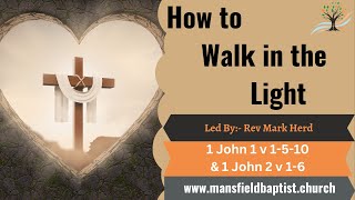 How to walk in the light