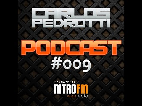 Carlos Pedrotti - PODCAST #009 [FREE DOWNLOAD]