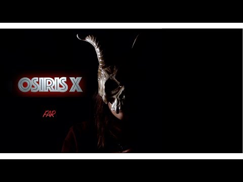 Osiris X - FAR (Official Music Video)