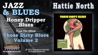 Hattie North - Honey Dripper Blues