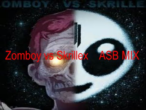 mix ASB-zomboy vs skrillex
