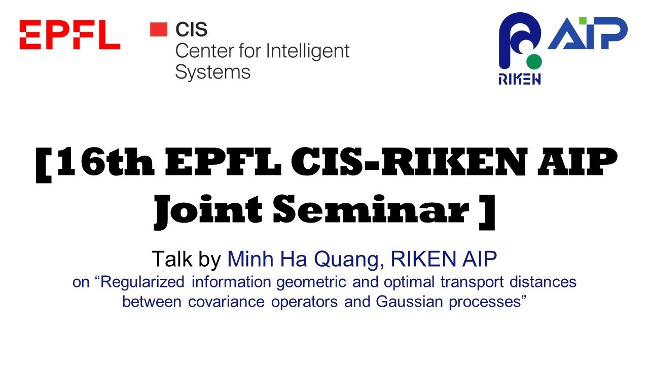 EPFL CIS-RIKEN AIP Joint Seminar #16 20220713 thumbnails