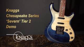Video thumbnail for [MusicForce] Knaggs Chesapeake Series 'Severn' Tier 2 Model - Demo by Music Force Official