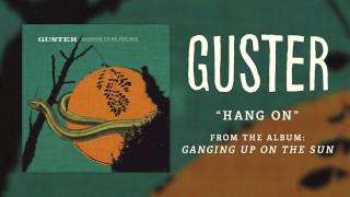 Guster - &quot;Hang On&quot; [Best Quality]