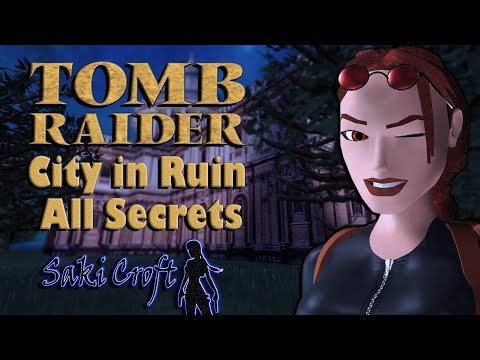 TRLE City in Ruin Full Walkthrough