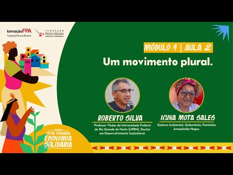 Módulo 1 – Aula 2: Um movimento plural Roberto Marinho e Igina Mota Sales