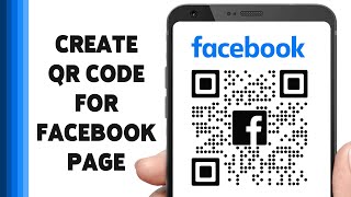 How To Create QR Code For Facebook Page 2024 | Generate QR Code For FB Business Page