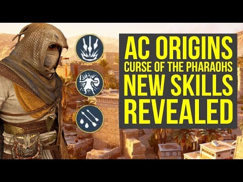 Assassin's Creed Origins Curse of the Pharaohs NEW SKILLS Revealed (AC Origins Curse of the Pharaohs Video