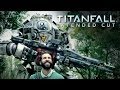 Titanfall: Life is Better With a Titan - Extended Cut