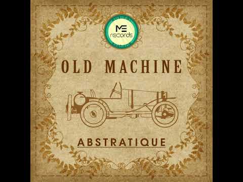 Abstratique - Old Machine (Original mix)