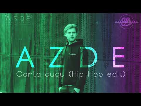 AZDE - Canta Cucu (Hip-Hop Edit)