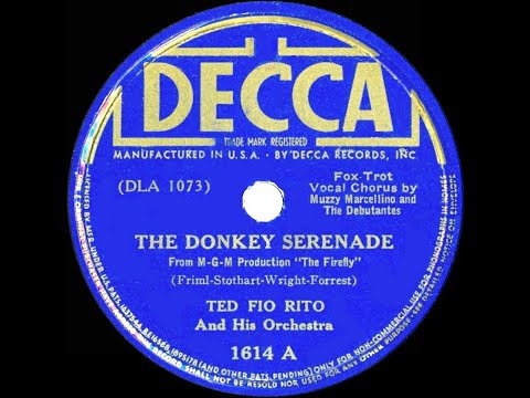 1937 Ted Fio Rito - The Donkey Serenade (Muzzy Marcellino & the Debutantes, vocal)
