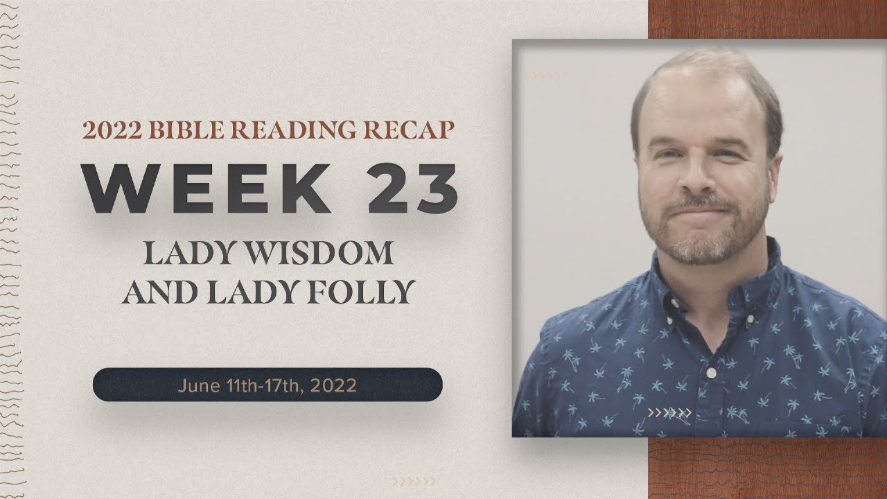Week 23 Bible Reading Recap