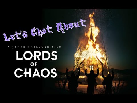 Let's Chat About Lords of Chaos
