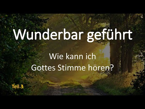 Wunderbar geführt - Wie kann ich Gottes Stimme hören - Teil 3 - Carla Quitoriano