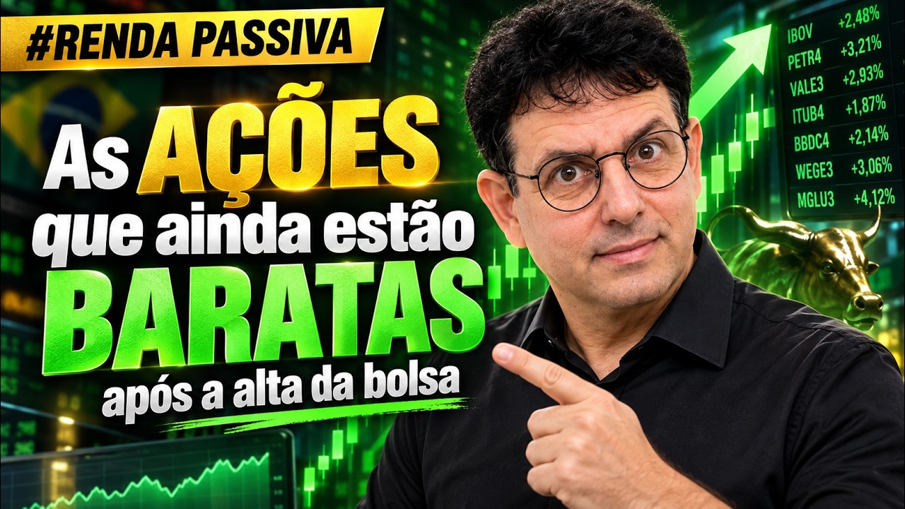 As AÇÕES que ainda estão BARATAS após a alta da bolsa