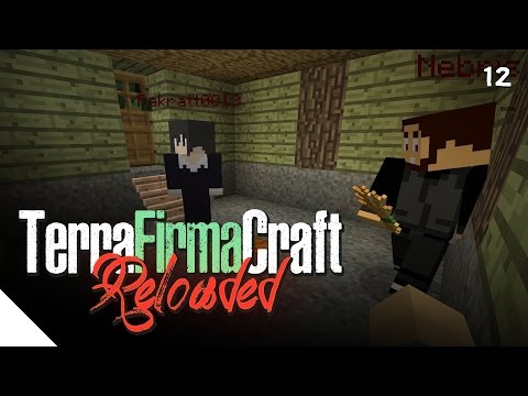 "Sleepover At The Crapshack" :: TerraFirmaCraft Reloaded - Episode 12