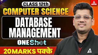 Database Management in One Shot | Class 12 Computer Science | 20 Marks करलो पक्के