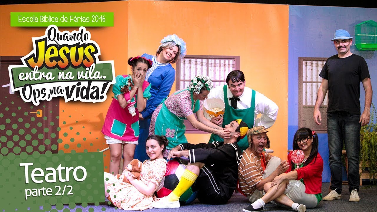 EBF 2016 - Teatro Turma do Chaves Parte 02/02 // Naza Kids Igreja do Nazareno de Indaiatuba