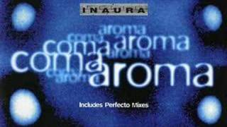 Inaura - Coma Aroma (Perfecto Dub Mix)