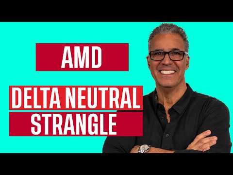 Delta Neutral Strangle in AMD | Option Trades Today