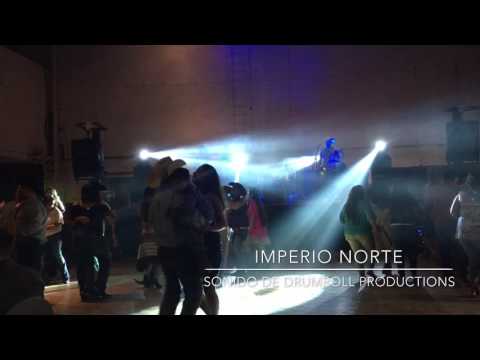 Imperio Norte con sonido de Drumroll Productions