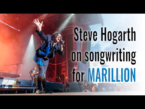 Steve Hogarth on Songwriting for Marilion