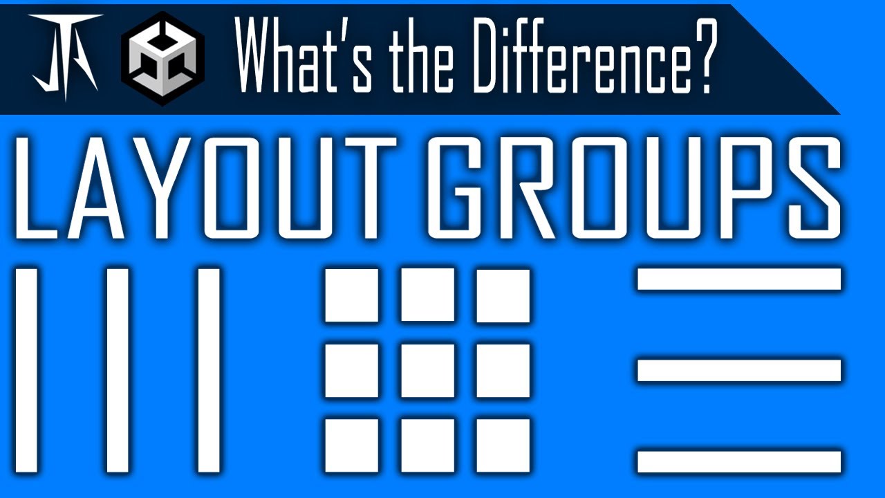 Unity Layout Groups: What are they, and why are they important?