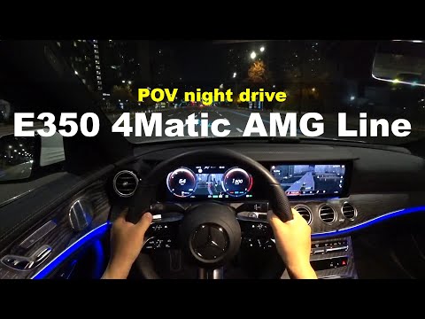 Mercedes Benz e350 4matic AMG line POV Night drive