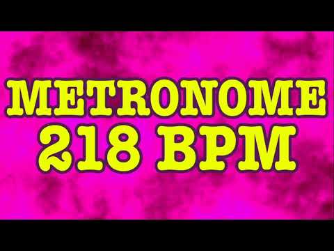 218 BPM Metronome - 10 Minute Metronome - 218BPM Click Track - 10 Minute Timer - Metrónomo 218 BPM