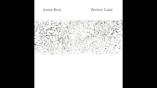 Junior Boys - Waiting Game (Full Album Stream)