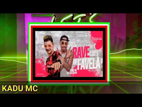 KADU MC Feat. MC MADAN - RAVE DE FAVELA
