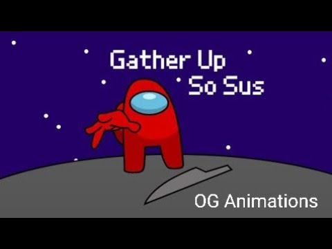 Mashup | Gather Up So Sus - ItsMe103 [OG Animations]