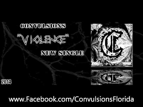 Convulsions - Violence (SINGLE)