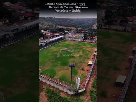 PARAÚNA GOIÁS, PROJETO VISÃO AÉREA - ESTÁDIO MUNICIPAL JOSE PEREIRA DE SOUZA.