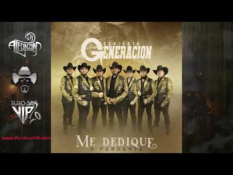Me Dedique A Perderte - Conjunto Generación