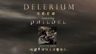 Delerium ft. Phildel -  Zero