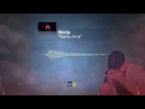 Necip - “Rano mi e” / “Рано ми е” (Official Audio) , 2022