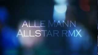 ALLE MANN ALLSTAR RMX - AZAD, DJ TEDDY-O & JULIAN WILLIAMS