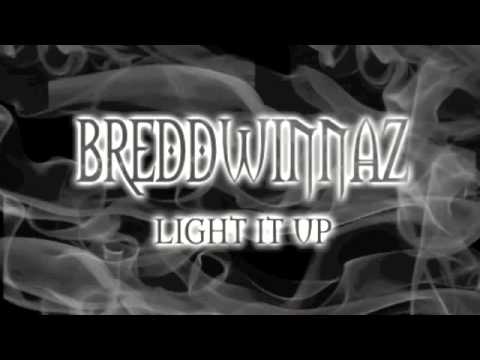 BREDDWINNAZ - Light It Up.