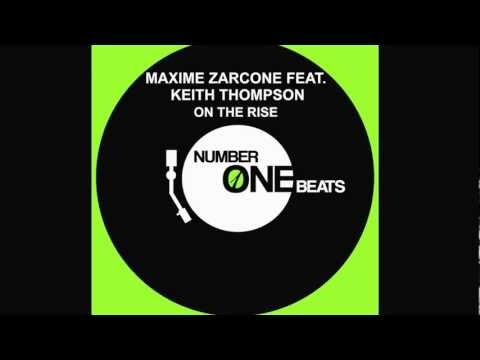 Maxime Zarcone Feat. Keith Thompson - On The Rise (Dan Castro Remix)