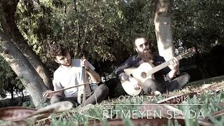 Ozan Vasil IŞIK : Bitmeyen Sevda
