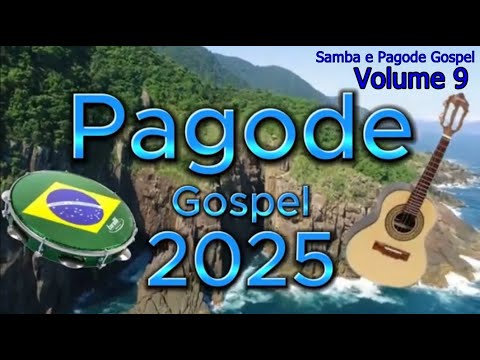 2 Horas de Pagode gospel 2025 - O melhor do Samba e pagode - Volume 9