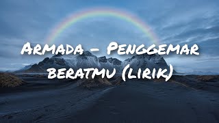 Download lagu Armada - Penggemar Beratmu (lirik) mp3 Download lagu Armada - Penggemar Beratmu (lirik) mp3